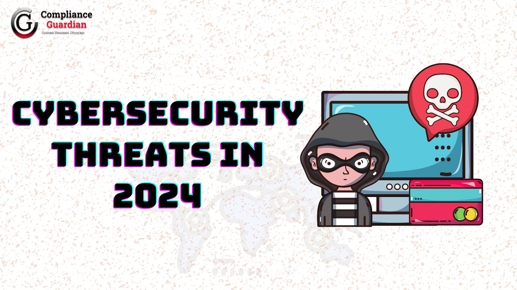 Cybersecurity Threats In 2024   Add A Heading 